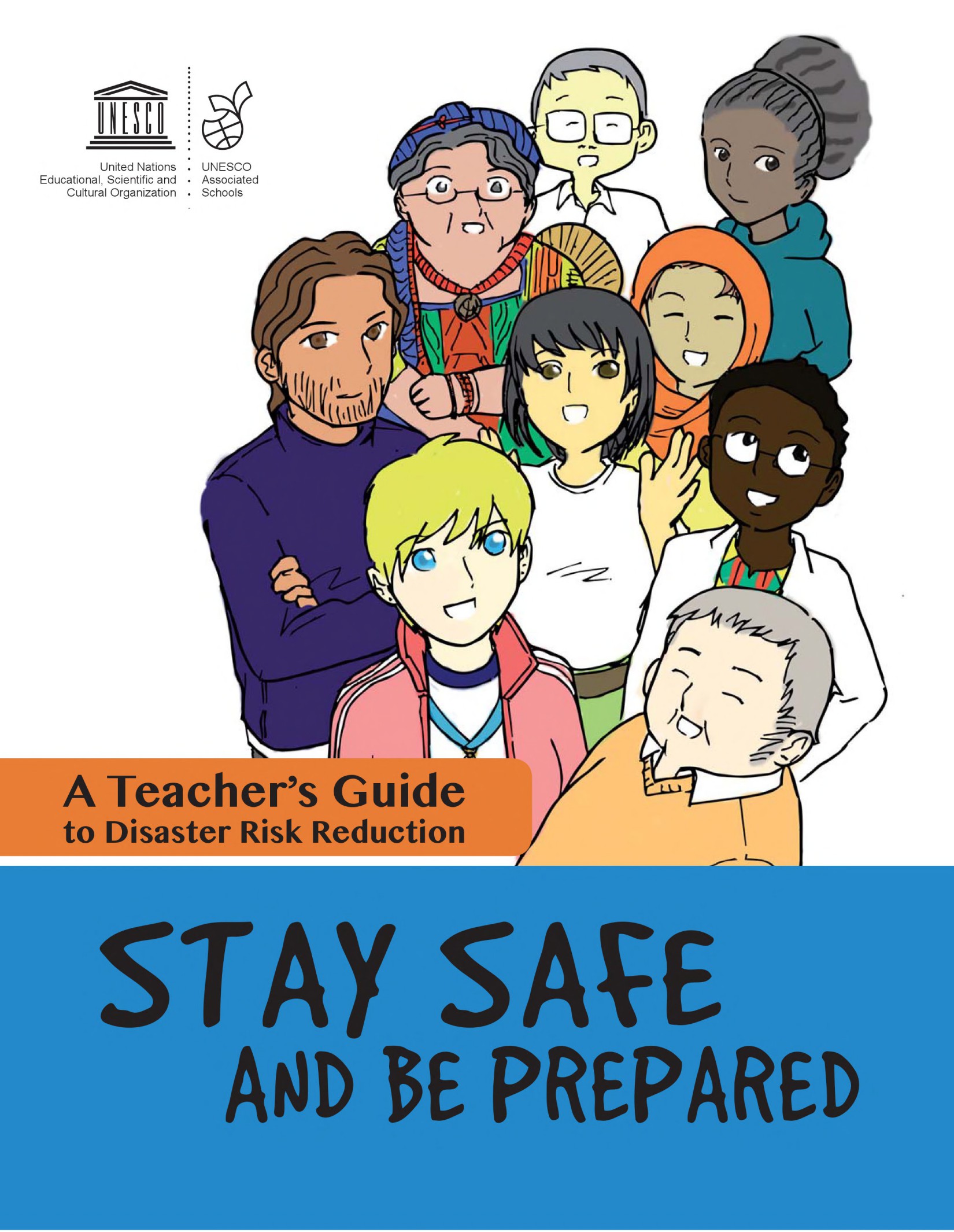 Stay Safe and Be Prepared: A Teacher's Guide to Disaster Risk Reduction